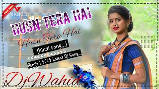 Husn Tera Hai | Chandal | Mithun Da Dhamaka Dj Song 👌 Dj wahid sound  Remix | 2022 Latest Dj Song
