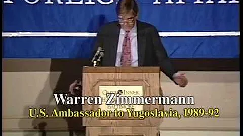 Warren Zimmermann, U.S. Ambassador to Yugoslavia, ...
