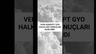 Vera Konsept Gyo Halka Arz Sonuçları Max 10 Lot Dağıtıldı