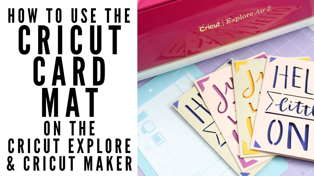 How To Use The Cricut Card Mat With Maker & Explore 