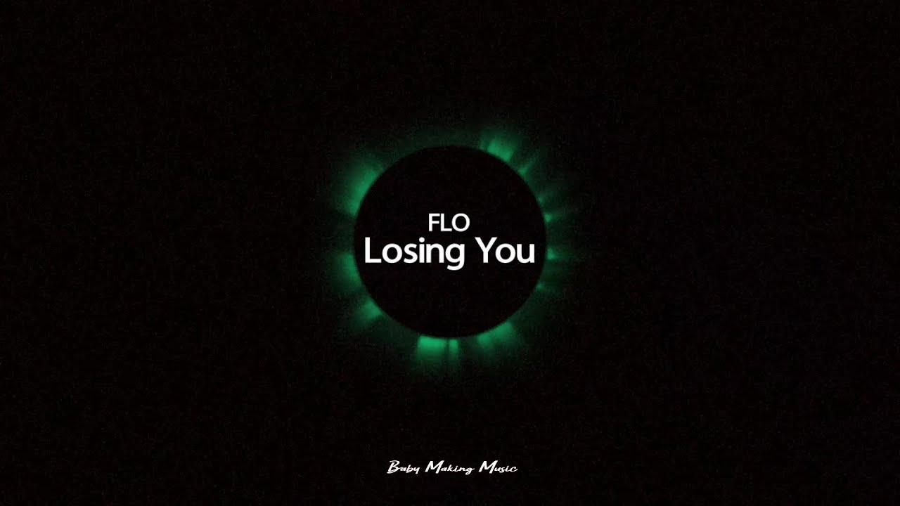 FLO Losing You (Lyrics) YouTube