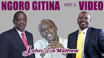 JOHN DE'MATHEW - NGORO GITINA PRT 2 (Official Video)