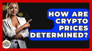 How Are Crypto Prices Determined? - CryptoBasics360.com