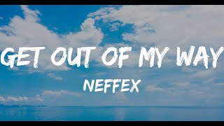 Get Out Of My Way | Neffex | Lyrics Video