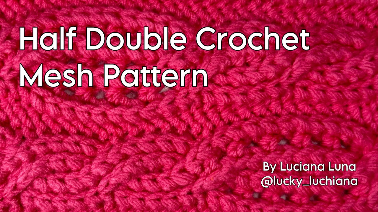 Half Double Crochet Mesh Pattern