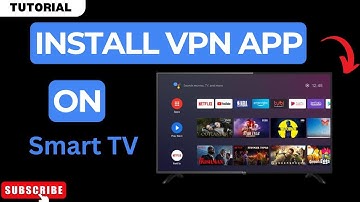 How to Install VPN on ANY Smart TV 2025
