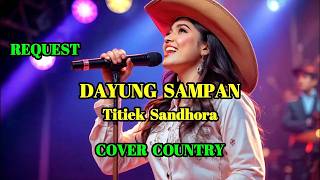 Download lagu DAYUNG SAMPAN - TITIEK SANDHORA - COVER COUNTRY || SWAMEDHA #dayungsampan #titieksandhora #swamedha