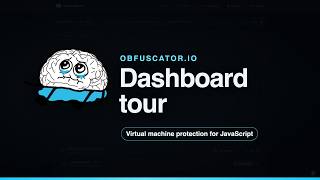 Obfuscator.io Dashboard Tour: Virtual Machine JavaScript Obfuscation in Under 3 Minutes