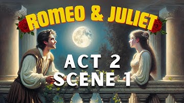 Romeo and Juliet | Act 2 Scene 1 Summary & Analysis | William Shakespeare