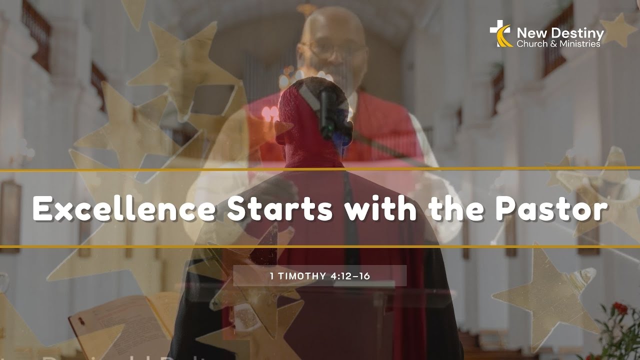 Excellence Starts with the Pastor | 1 Timothy 4:12–16