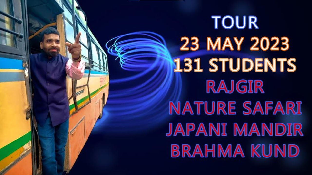 Rajgir tour 23May 23 with Lkd sir &  131 students @lkdclasses