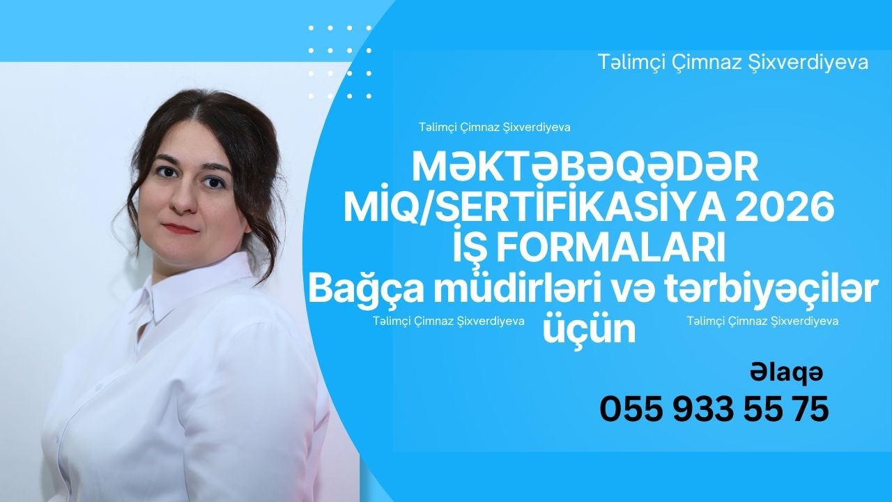 Məktəbəqədər MİQ və Sertifikasiya 2026 | İş formaları tam izahı + Situasiya sualları