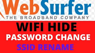 WEB SURFER NETWORK . How to hide wifi network .password change  ssid change. web surfer network