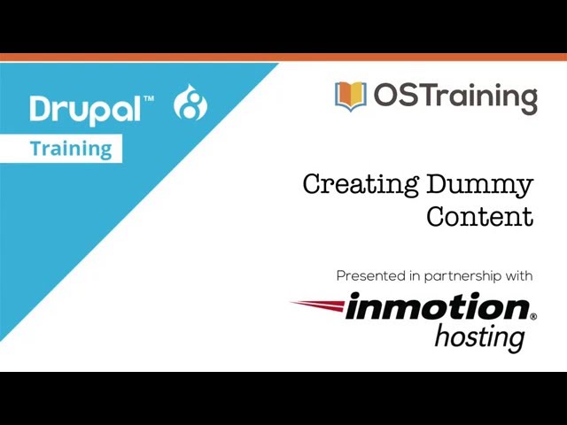 Build Your First Drupal 8 Site, Lesson 5: Creating Dummy Content