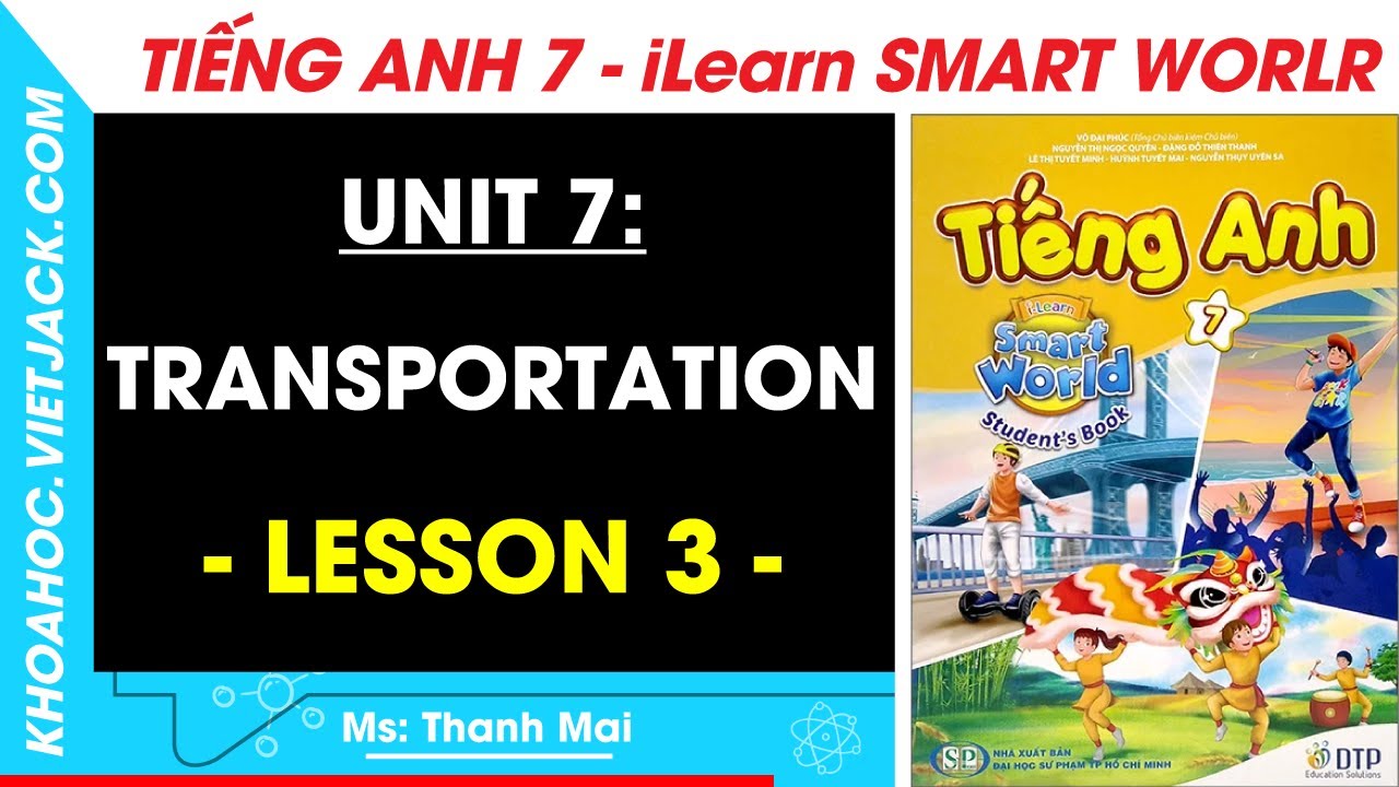 Tiếng Anh Lớp 7 Unit 7: Lesson 3 - trang 58, 59 | iLearn Smart World ...