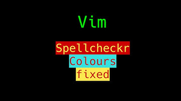 Vim Spellchecker Colors Fixed