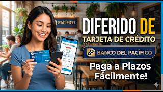 Deferred Flex or Plus Tutorial from Banco del Pacífico, a very simple step-by-step guide. screenshot 1