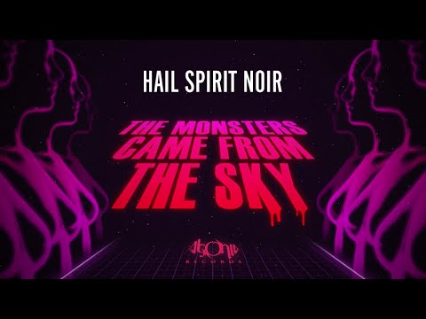 HAIL SPIRIT NOIR - The Monsters Came From The Sky (Official Track Stream)