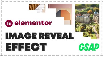 Elementor GSAP Image Reveal Tutorial | Create Stunning WordPress Animations [Without Plugins]