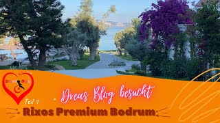 💕 Türkei - Rixos Premium Bodrum  - Dreas Blog (Teil 1) ⭐️⭐️⭐️⭐️⭐️ 💕