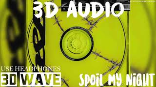 Post Malone - Spoil My Night ft.Swae Lee | 3D Audio (Use Headphones)