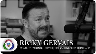Ricky Gervais on comedy, taking offense, and educating the audience
