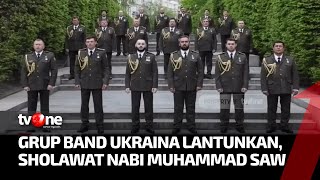 Merinding! Harapkan Perdamaian, Grup Band Tentara Ukraina Lantunkan Sholawat Nabi | tvOne