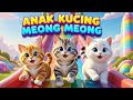 LAGU ANAK ANAK KUCING MEONG MEONG KITTEN SONG LAGU ANAK BALITA VIRAL