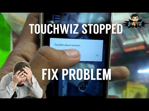 MENGATASI TOUCHWIZ DEPAN TERHENTI STOPPED SEMUA SAMSUNG | TOUCHWIZ ERROR