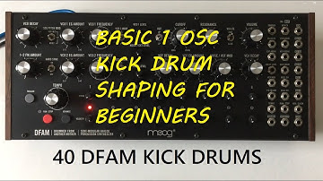 🟡 Moog DFAM basic kick drums for beginners