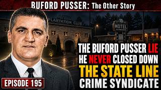 Episode 195 The Buford Pusser Lie: He Never Shut Down The State Line Crime Syndicate