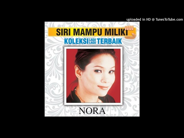 Nora - Di Persimpangan Dilema (Remastered) class=