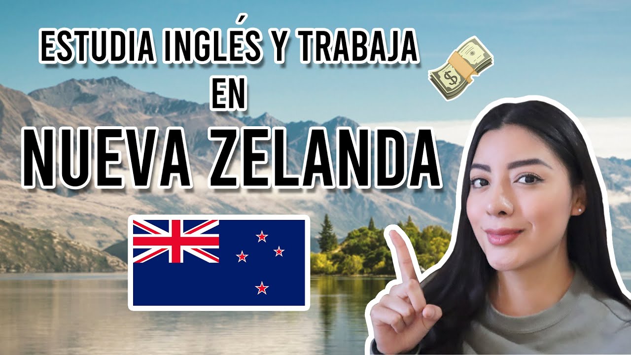Cómo ESTUDIAR INGLÉS y TRABAJAR en NUEVA ZELANDA 🇳🇿 - YouTube