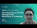 How Sleek Set up its Fully Managed Data Warehouse in 10 Minutes