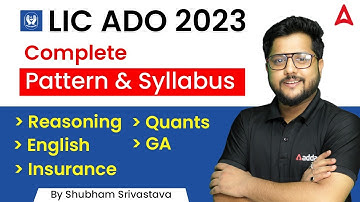 LIC ADO 2023 | Complete Pattern & Syllabus Reasoning Quants English GA Insurance