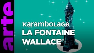 La Fontaine Wallace - Karambolage - Arte