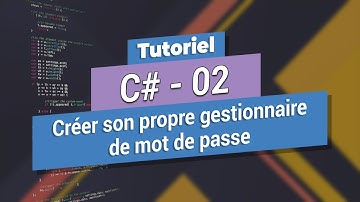Tutoriel C# - 02 - Créer un gestionnaire de mot de passe - Chargement de la base de données