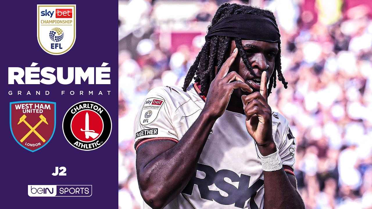 Résumé : À la DERNIÈRE MINUTE, West Ham VAINCU par Charlton