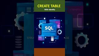 Create Table with Identity Column | Technical Session #shorts #shortvideo #youtubeshorts #viral
