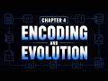 Chapter 4 : Encoding and Evolution
