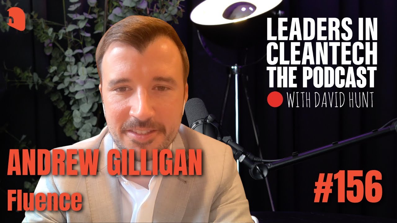 Leaders In Clean Tech #156: Andrew Gilligan – Fluence - YouTube