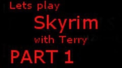 Lets play Skyrim introduction part 1