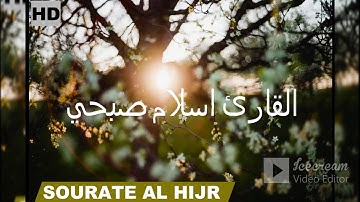 Sourate Al Hijr Islam Sobhi/سورة الحجرالقارئ اسلام صبحي #coran