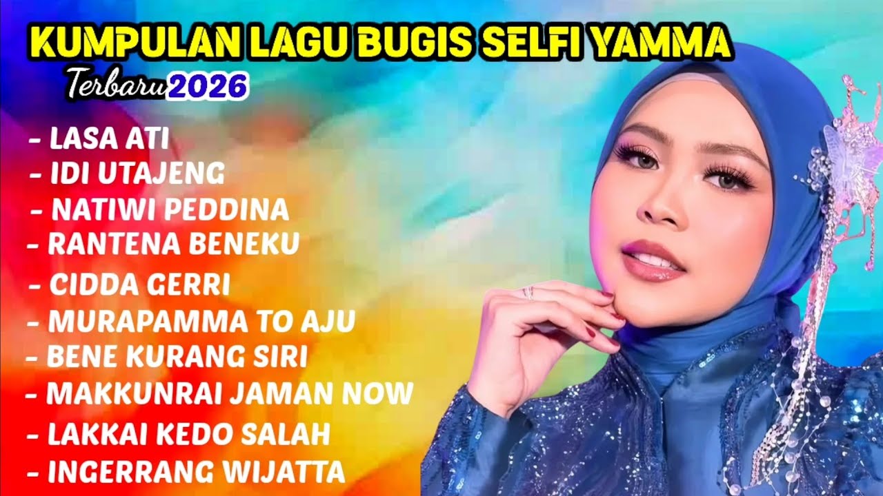 Kumpulan Lagu Bugis Selfi Yamma - Album Lagu Bugis Terbaru 2026