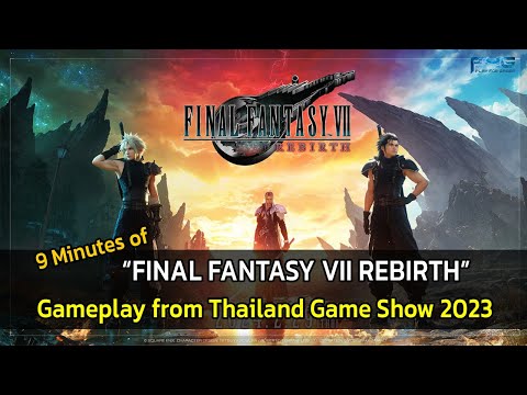 9 Minutes of FINAL FANTASY VII REBIRTH Gameplay  | Thailand Game Show 2023