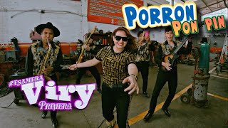 Viry Primera - PORRON PON PIN [Video Oficial]