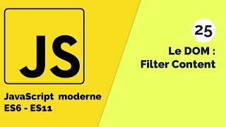 Javascript moderne (ES6 - ES11) #25 Filtrer les contenus d'un élément venant du DOM [Tuto fr]