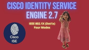 ISE-31:Theory of IEEE 802.1X (Dot1x) Four Modes.