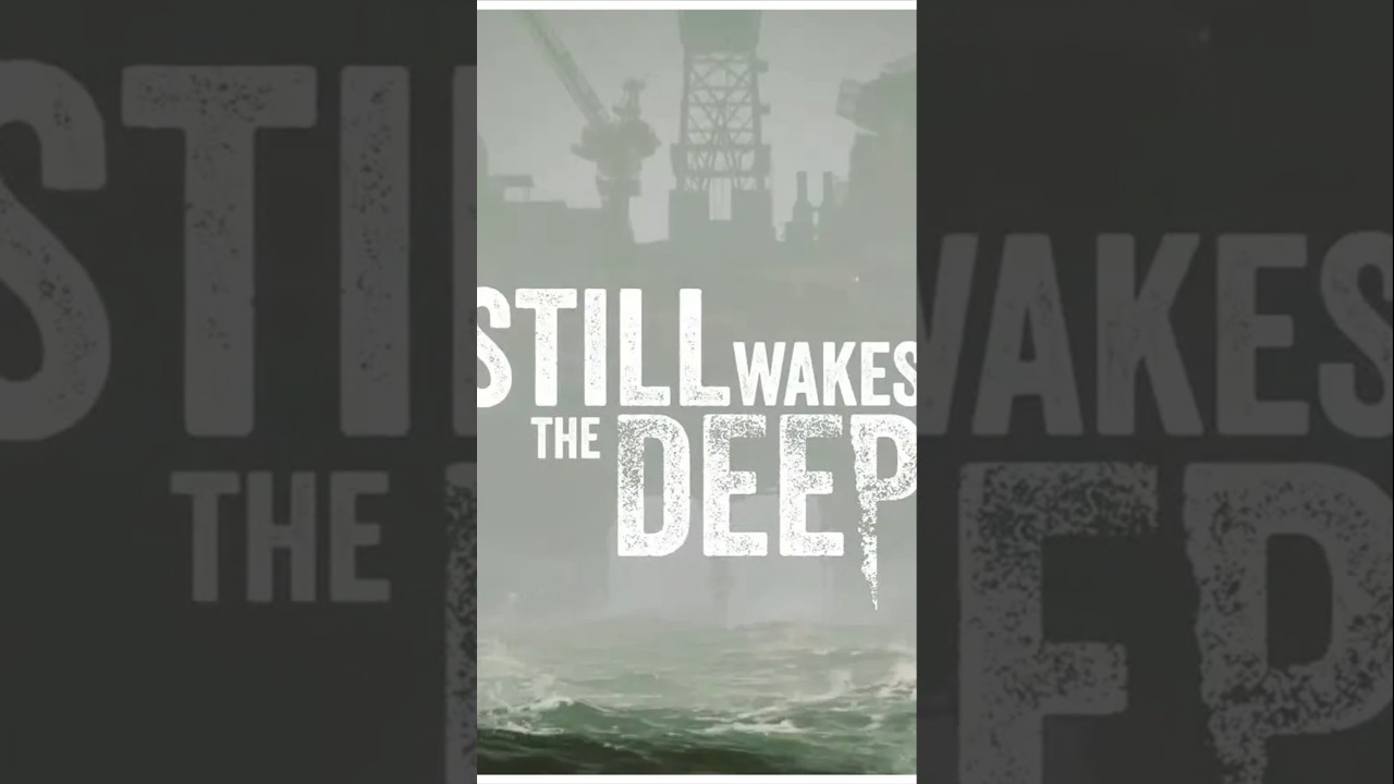 THEY CAME BACK | Still Wakes The Deep #shorts ##stillwakesthedeep