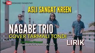 TARMALI TONDI LIVE NAGABE TRIO||Cipt.Helme Sitompul-Nampuna Trio||Full Lirik